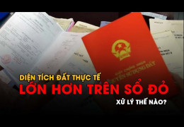 Diện Tích Đất Thực Tế Không Trùng Với Diện Tích Đất Trong Sổ Đỏ Phải Làm Gì?