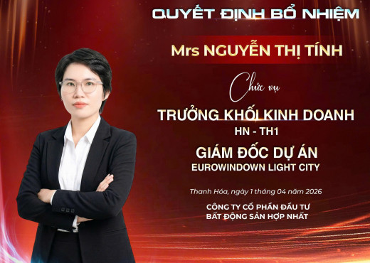 Thông báo bổ nhiệm Trưởng khối Kinh doanh và Giám đốc Dự án Eurowindow Light City